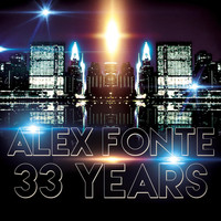 Alex Fonte - 33 Years