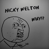 Nicky Welton - Why