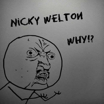 Nicky Welton - Why