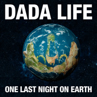 Dada Life - One Last Night On Earth