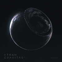 Xtrah - Gravitas EP