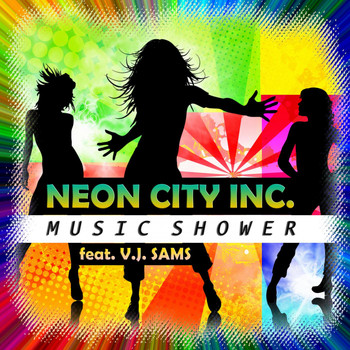 Neon City Inc. feat. V. J. Sams - Music Shower