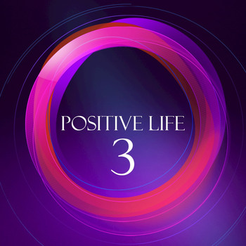 Various Artists - Positive Life, Vol. 3