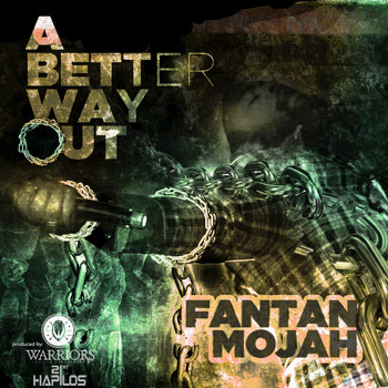Fantan Mojah - A Better Way Out - Single