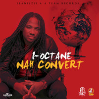 I Octane - Nah Convert - Single
