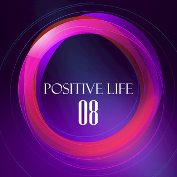 Various Artists - Positive Life, Vol. 8