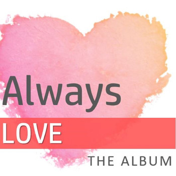 Various Artists - Always Love: The Album