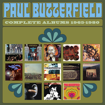 Paul Butterfield Blues Band - Complete Albums 1965-1980