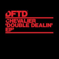Chevalier - Double Dealin' EP