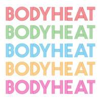 Bodyheat - Bodyheat