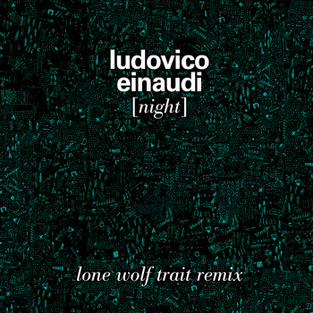 Ludovico Einaudi - Night (Lone Wolf Trait Remix)