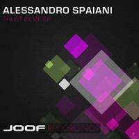 Alessandro Spaiani - Trust In Me EP