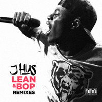 J Hus - Lean & Bop (Remixes)