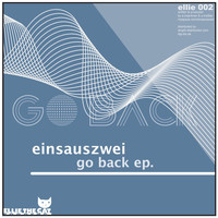 Einsauszwei - Go Back EP
