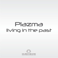 Plazma - Living In The Past