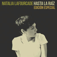 Natalia Lafourcade - Hasta la Raíz (Edición Especial)