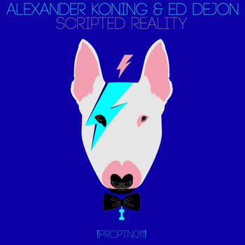Alexander Koning & Ed Dejon - Scripted Reality