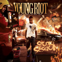 Young Riot - Studio Sessions (Explicit)