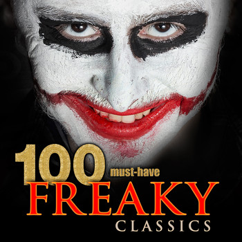 Various Artists - 100 Must-Have Freaky Classics