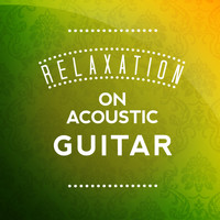 Relajacion y Guitarra Acustica - Relaxation on Acoustic Guitar