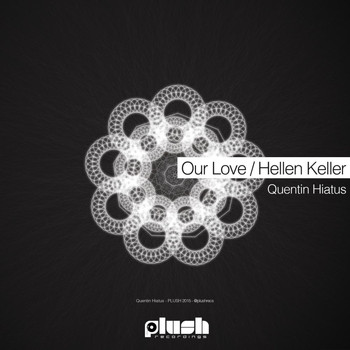 Quentin Hiatus - Our Love / Hellen Keller