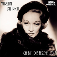 Marlene Dietrich - Ich bin die fesche Lola