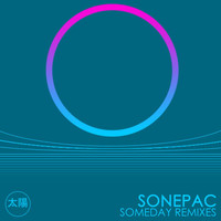 SONEPAC - Someday Remixes
