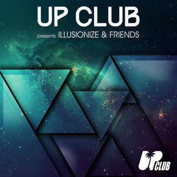 Various Artists - UP Club presents Illusionize & Friends