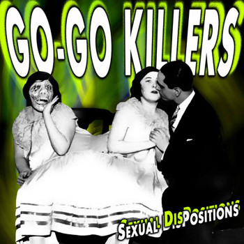 Go-Go Killers - Sexual Dispositions