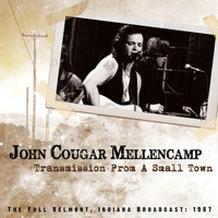 John Cougar Mellencamp - Transmission from a Small Town