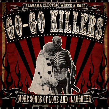 Go-Go Killers - More Songs of Love and Slaughter