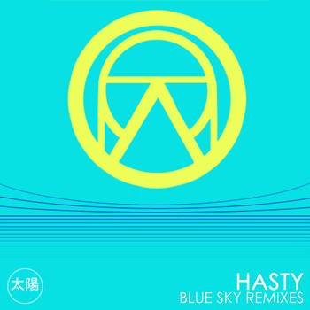 Hasty - Blue Sky Remixes