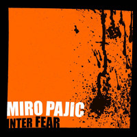 Miro Pajic - Inter Fear