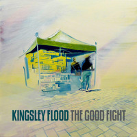 Kingsley Flood - The Good Fight