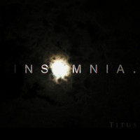 Titus - Insomnia.