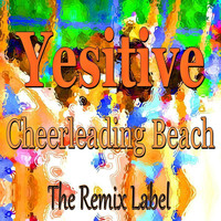 Yesitive - Cheerleading Beach (Acid Proghouse Mix)