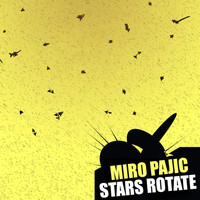 Miro Pajic - Stars Rotate