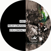 Felix Lorusso - Eye Contact EP