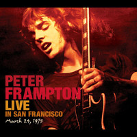 Peter Frampton - Live In San Francisco, March 24, 1975