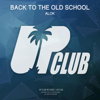 Alok - Back To The Old School EP