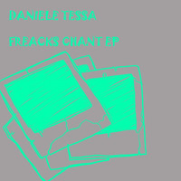 Daniele Tessa - Freacks Chant EP