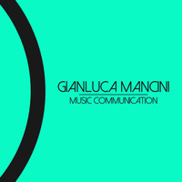 Gianluca Mancini - Music Communication