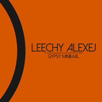 Leechy Alexej - Gypsy Minimal