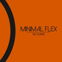 Minimal Flex - No Name