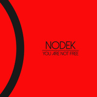 Nodek - You Are Not Free