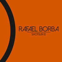 Rafael Borba - Shotgun 12