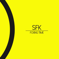 SFK - Fcking Time