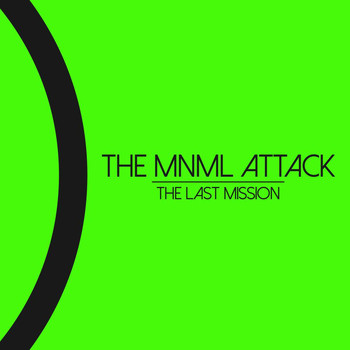 The MNML Attack - The Last Mission