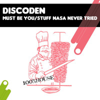 DiscoDen - Must Be You/Stuff NASA Never Tried
