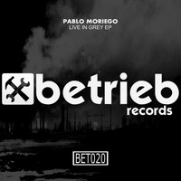 Pablo Moriego - Live In Grey EP